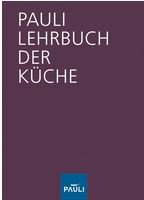 Pauli Lehrbuch der Küche - Gegen das Vorzeigen des Lieferscheins/Bestellbestätigung, erhalten Sie das Lehrmittel direkt in der Schule.