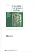 Technische Mathematik Metallbau. Grundstufe und Fachstufen. Lösungen