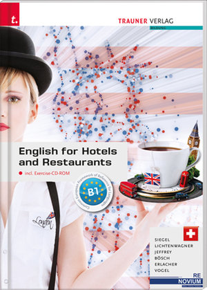 Siegel B: Englisch for Hotels and Restaurants - inkl. Übungs-CD-ROM und eBook 'Ausgabe Schweiz'