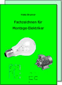 Fachzeichnen für Montage-Elektriker. Schülerversion