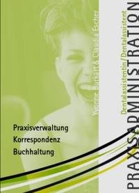 Praxisadministration Dentalassistentin Ausgabe 2020 / Lernende