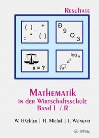 Mathematik in der Wirtschaftsschule Band 1 - Resultateversion (Bundle: Print & PDF)