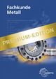 Europa Lehrmittel - Premium-Edition Fachkunde Metall - Digitales Buch