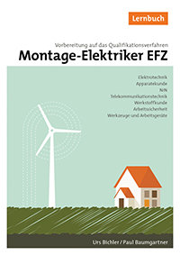 Lernbuch: Vorbereitung auf das Qualifikationsverfahren für Montage-Elektriker EFZ