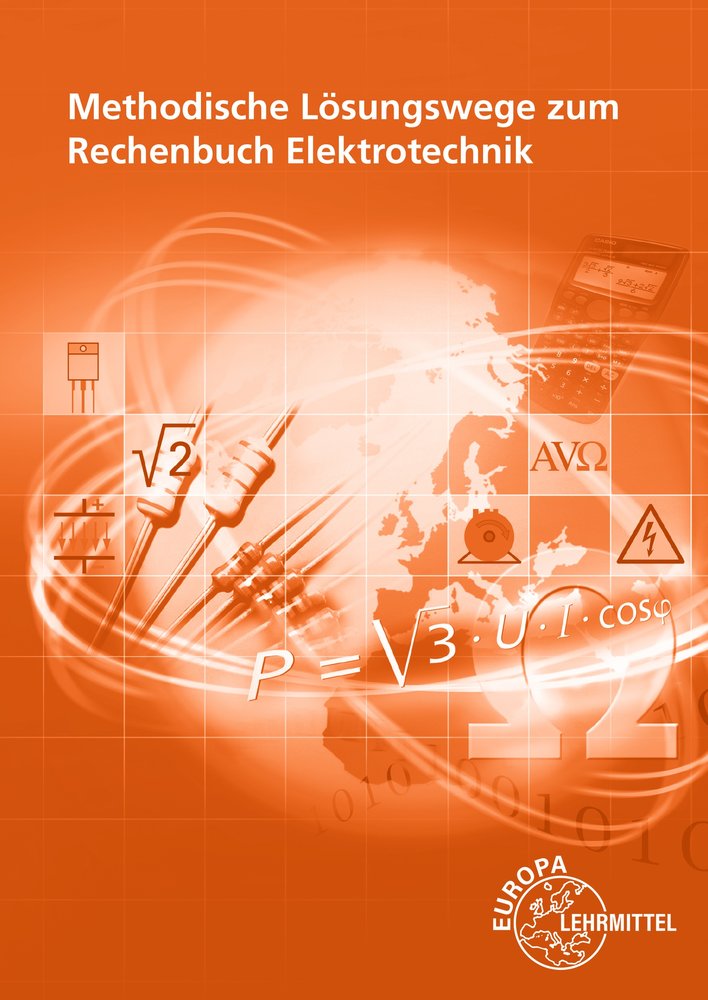 Methodische Lösungswege zu Rechenbuch Elektrotechnik