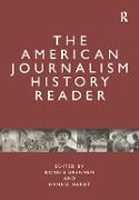 The American Journalism History Reader