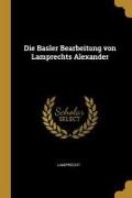 Die Basler Bearbeitung Von Lamprechts Alexander