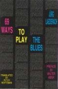 69 Ways to Play the Blues