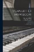 I Capuleti E I Montecchi: Tragedia Lirica