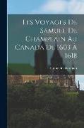 Les voyages de Samuel de Champlain au Canada de 1603 à 1618