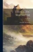 The Celtic Magazine; Volume IX