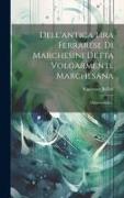 Dell'antica Lira Ferrarese Di Marchesini Detta Volgarmente Marchesana: Dissertazione