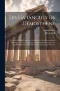 Les Harangues De Démosthène: Texte Grec Publié D'après Les Travaux Les Plus Récents De La Philologie, Avec Un Commentaire Critique Et Explicatif, U