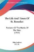 The Life And Times Of St. Benedict