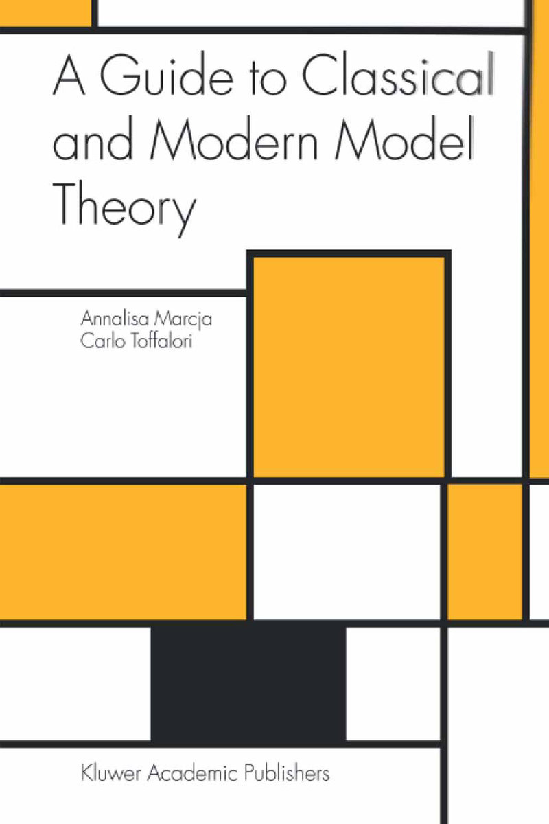 A Guide to Classical and Modern Model Theory