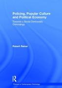 Policing, Popular Culture and Political Economy