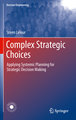 Complex Strategic Choices