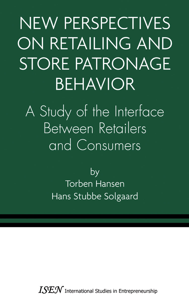 New Perspectives on Retailing and Store Patronage Behavior