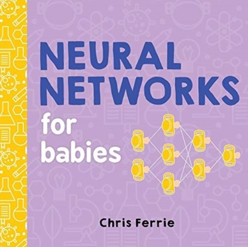 Neural Networks for Babies