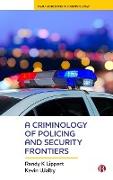 A Criminology of Policing and Security Frontiers