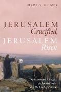 Jerusalem Crucified, Jerusalem Risen