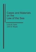 Cases and Materials on the Law of the Sea