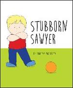 Stubborn Sawyer