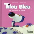 Tilou Bleu ne veut plus de tétine