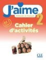 J'aime 2 : méthode de français, A2.1 : cahier d'activités