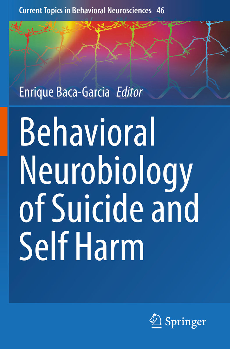 Behavioral Neurobiology of Suicide and Self Harm