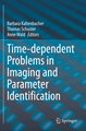 Time-dependent Problems in Imaging and Parameter Identification