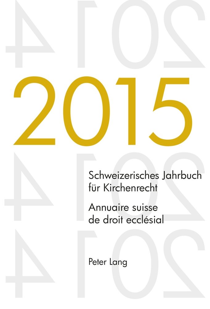 Schweizerisches Jahrbuch für Kirchenrecht. Bd. 20 (2015) - Annuaire suisse de dr