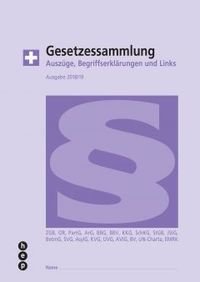 Gesetzessammlung 2018/19 (Ausgabe A4) - Auszüge, Begriffserklärungen und Links