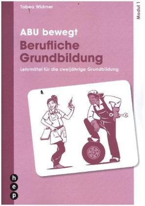 ABU bewegt - Berufliche Grundbildung | Modul 1