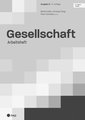 Gesellschaft Ausgabe B, Arbeitsheft (Print inkl. digitaler Ausgabe, Neuauflage 2024)