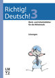 139730.24 Richtig! Deutsch! Stufe 3 - Primarschule: 6. Klasse Lösungen Merk- und Arbeitsblätter für die Mittelstufe