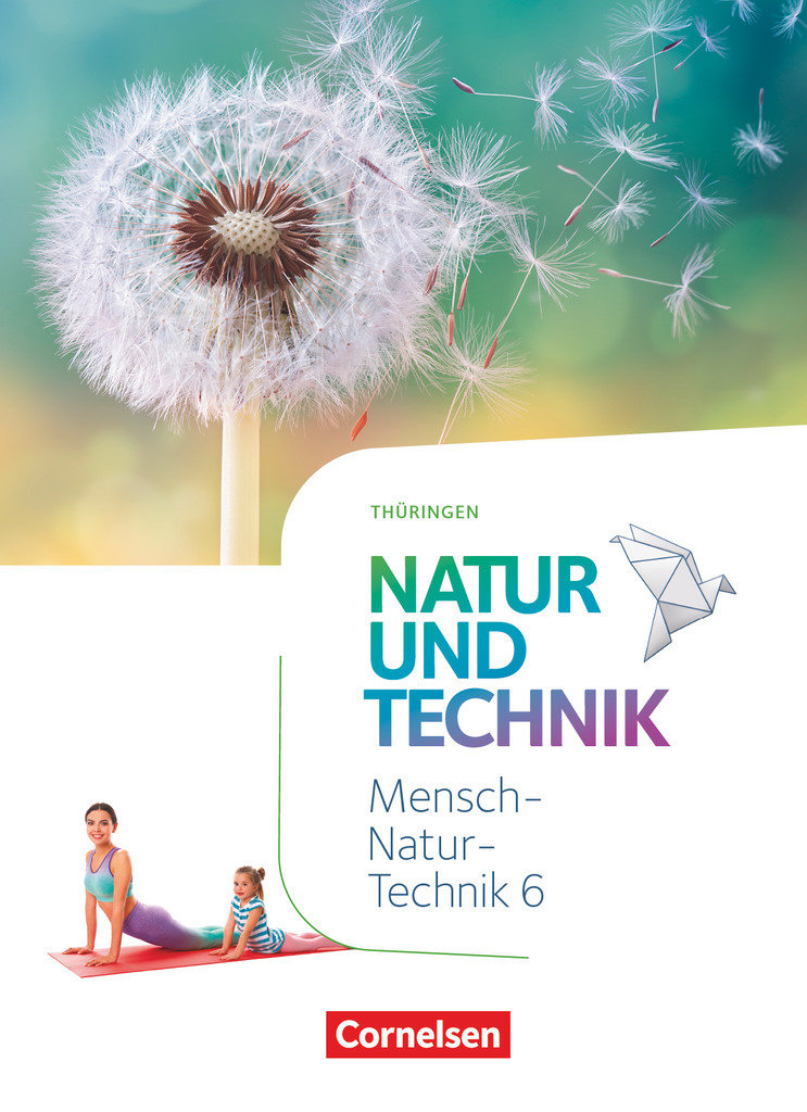 Natur und Technik - Naturwissenschaften: Neubearbeitung, Thüringen 2020, 6. Schuljahr, Schulbuch