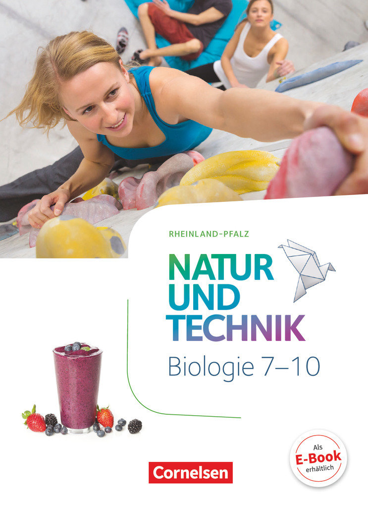 Natur und Technik - Biologie Neubearbeitung, Rheinland-Pfalz, 7.-10. Schuljahr, Schulbuch