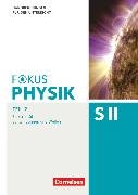 Fokus Physik Sekundarstufe II, Zu allen Ausgaben und zum Gesamtband, Oberstufe, Handreichungen für den Unterricht - Teil 2, Elektrizität, Schwingungen und Wellen