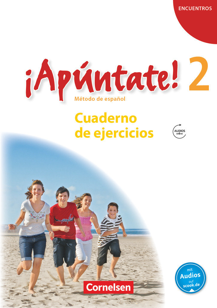 ¡Apúntate!, Spanisch als 2. Fremdsprache - Ausgabe 2008, Band 2, Cuaderno de ejercicios mit Audios online