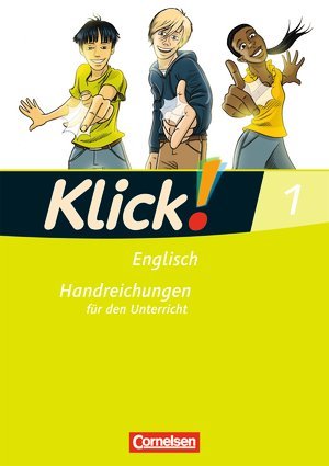 Klick! Englisch, Alle Bundesländer, Band 1: 5. Schuljahr, Handreichungen für den Unterricht