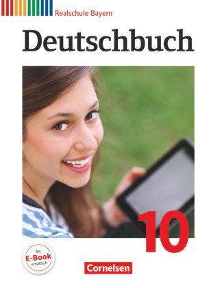 Deutschbuch - Sprach- und Lesebuch - Realschule Bayern 2011 - 10. Jahrgangsstufe