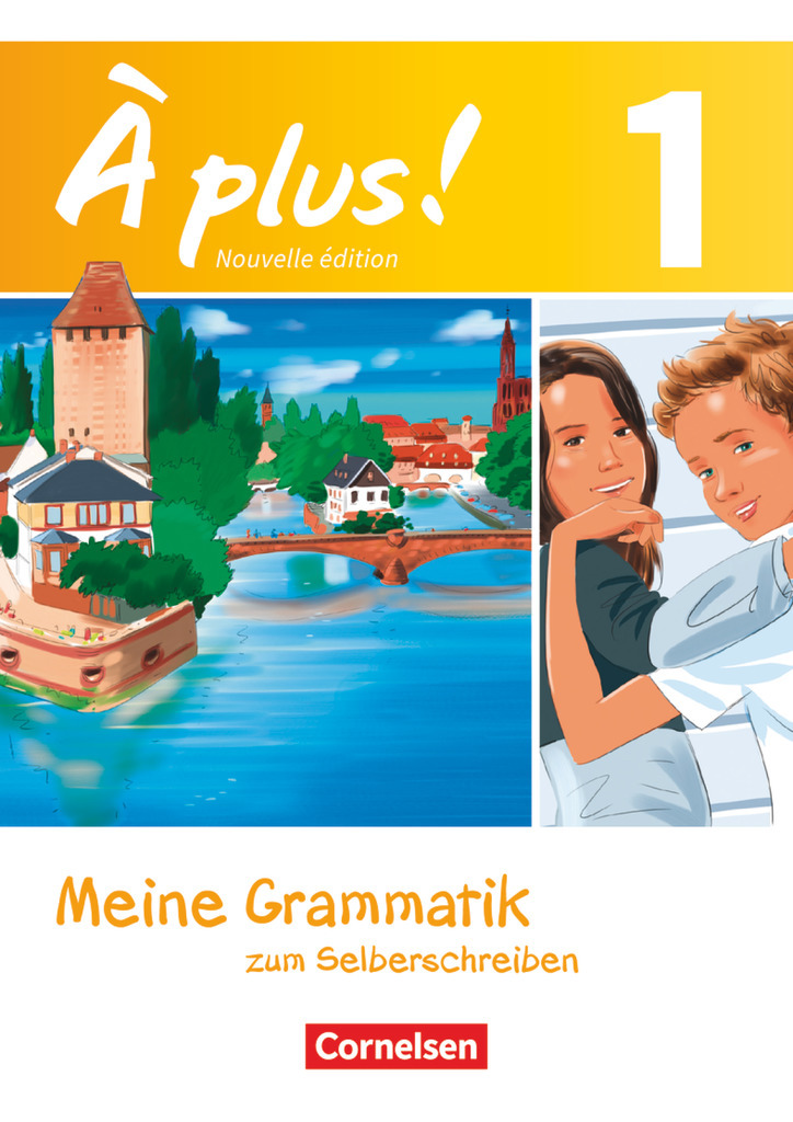 À plus !, Französisch als 1. und 2. Fremdsprache - Ausgabe 2012, Band 1, Meine Grammatik zum Selberschreiben, Arbeitsheft mit Lösungen als Download, Bestandteil von 978-3-06-520153-7