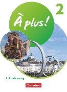 À plus ! Neubearbeitung, Französisch als 1. und 2. Fremdsprache - Ausgabe 2020, Band 2, Schulbuch - Lehrkräftefassung mit Audios und Videos