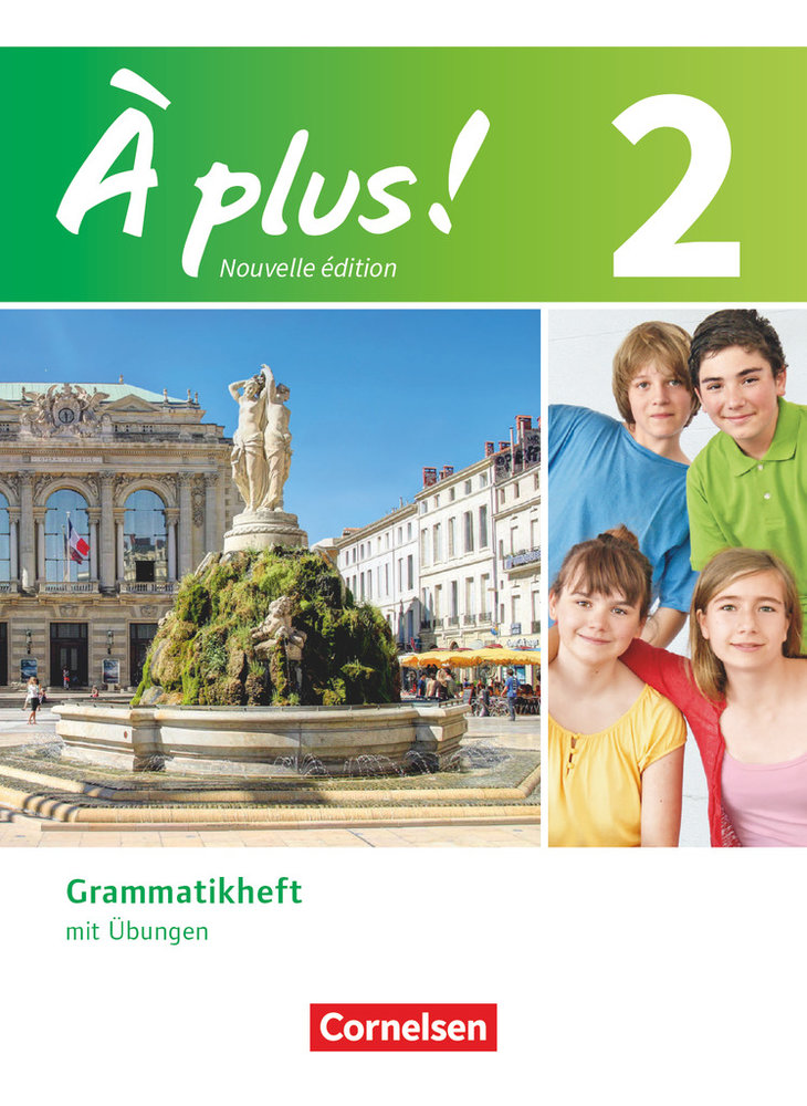 À plus !, Französisch als 1. und 2. Fremdsprache - Ausgabe 2012, Band 2, Grammatikheft