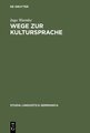 Wege zur Kultursprache