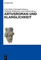 Artusroman und Klanglichkeit