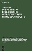 Die Klinisch-biologische Wertigkeit der Hirngeschwülste