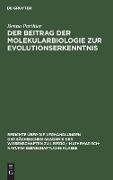 Der Beitrag der Molekularbiologie zur Evolutionserkenntnis