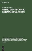 Gene, Gentechnik, Genmanipulation